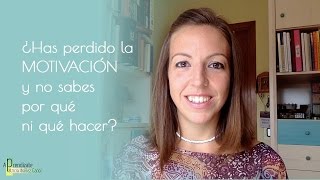 ¿Has perdido la motivación y no sabes por qué ni qué hacer [upl. by Zebaj]