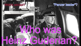 Who was Heinz Guderian [upl. by Zoeller]