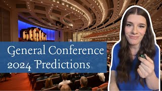 General Conference Predictions April 2024 [upl. by Tarrsus280]