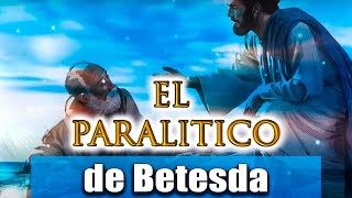 El Paralítico de Betesda ✝️ Juan 5118  Estudio Bíblico  REFLEXIÓN [upl. by Atinreb]