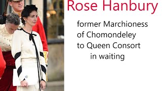 BGD Rose Hanbury from Marchioness of Chomondeley to Queen Consort in waiting [upl. by Helsell]