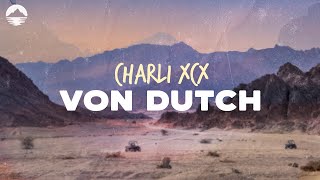 Charli XCX  Von dutch  Lyrics [upl. by Mercorr]