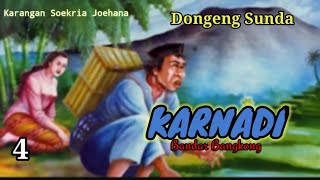 DONGENG SUNDA KARNADI BANDAR BANGKONG BAGIAN 4 [upl. by Ahtilat]