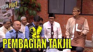 Ustaz Subki Diundang Saat Pembagian Takjil  LAPOR PAK  070423 Part 1 [upl. by Linson]