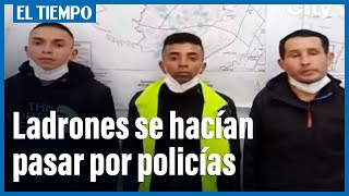 Fueron capturados tres delincuentes que se hacían pasar por uniformados de la Policía  El Tiempo [upl. by Vil]