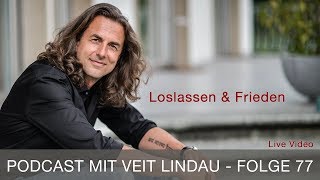 Loslassen amp Frieden  Talk  Folge 77 [upl. by Koa908]