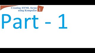 Class 12th Chapter  1  Creating Form Using KompoZer Part 1 [upl. by Bradley]