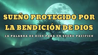 Palabras Poderosas de la Biblia para un Sueño Tranquilo y la Bendición de Dios [upl. by Solracsiul]