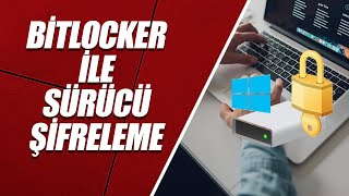 BİTLOCKER İLE SÜRÜCÜ  USB BELLEK  DİSK ŞİFRELEME [upl. by Idmann]