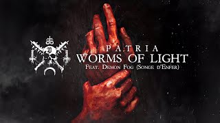 PATRIA  Worms of Light feat Demon Fog Official Lyric Video [upl. by Oilut251]