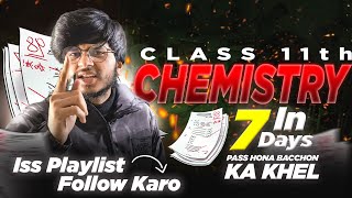 Class 11 chemistry in 7 days strategy for chemistry class 11 how to pass chemistry class 11 [upl. by Ellesig212]