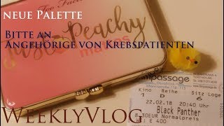 WEEKLY VLOG mit Appell an Angehörige von KrebsErkrankten oder generell Erkrankte [upl. by Malim]