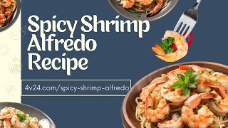 Get Fired Up With This Spicy Shrimp Alfredo Recipe [upl. by Steffen]