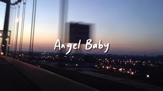 angel baby slowed reverb  lyrics [upl. by Yrot]