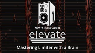 Introducing Elevate Mastering Bundle by Newfangled Audio [upl. by Ataner]