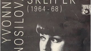 SKLÍPEK celý album  Yvonne Přenosilová 1964  1968 [upl. by Hammer]