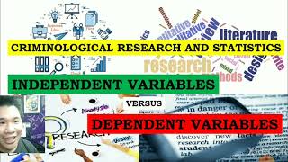 CRIMINOLOGICAL RESEARCH AND STATISTICS Independent and Dependent Variables [upl. by Lledo]