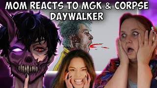 MOM REACTS TO Machine Gun Kelly ft CORPSE  DAYWALKER Official Music Video [upl. by Eiralav]