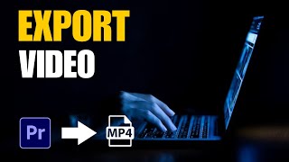 How To EXPORT Video In Premiere Pro [upl. by Yttig]