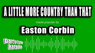 Easton Corbin  A Little More Country Than That Karaoke Version [upl. by Enileuqcaj]