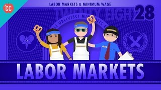 Labor Markets and Minimum Wage Crash Course Economics 28 [upl. by Haile845]