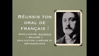 Réussir son oral de français  APOLLINAIRE quotAlcoolsquot  quotSaloméquot  analyse linéaire  commentaire [upl. by Gael]