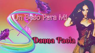 Un Beso Para Mi  Danna Paola IA Patito Feo [upl. by Glori]