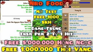 Nro Lậu Mới Nhất Nro Food Mở Test Free 5Tr Hồng Ngọc 1Tr Thỏi Vàng Free SKH Dame Trung Tnsm Khủng [upl. by Retsam]