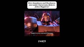 Were Soundwave and shockwaveonce under Starscream likely to follow Megatrontransformers movie [upl. by Hayne]