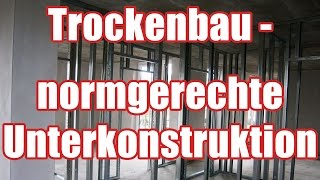 Trockenbauarbeiten  normgerechte Ausführung der Unterkonstruktion [upl. by Melesa]