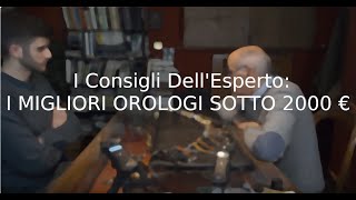 I MIGLIORI OROLOGI SOTTO 2000€ [upl. by Tobye790]