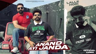 Anand Official Video Lalle Hori  New punjabi song 2023  Latest punjabi song 2023 [upl. by Stevena]