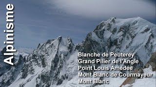 Aiguille Blanche de Peuterey  Grand Pilier de lAngle  Pointe Louis Amédée  Mont Blanc [upl. by Monahan]