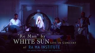 White Sun  Re Man Live [upl. by Oswald]