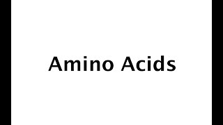 Amino acids 1 [upl. by Fulbright]