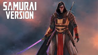 Star Wars Darth Revan Theme  EPIC SAMURAI VERSION [upl. by Angelique]