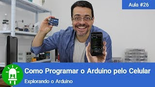 Como programar o Arduino pelo celular Uhuuuu Você não precisa de computador [upl. by Aicram]