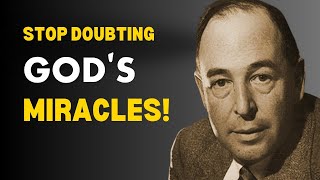 CS Lewis Stop Doubting Gods Miracles [upl. by Valerian292]