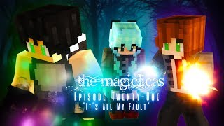 Its All My Fault  The Magiclicas 🔮 Episode 21  Minecraft Roleplay [upl. by Vanderhoek693]