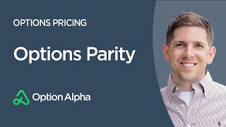 Options Parity  Options Pricing  Options Mechanics [upl. by Eilsehc825]