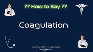 How to Pronounce Coagulation CORRECTLY in English  How to Say Coagulation  Pronunciation Planet [upl. by Paugh]