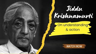 समझ और कर्म  J Krishnamurti on Understanding amp Action  Hindi  Sayings of J Krishnamurti [upl. by Hgielac]