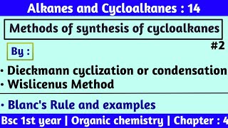 Dieckmann condensation  Wislicenus method  Blancs Rule  alkanes and cycloalkanes  Bsc 1st year [upl. by Seumas]