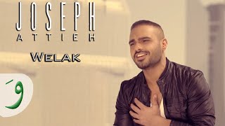 Joseph Attieh  Welak Official clip  جوزيف عطيه  ويلك [upl. by Alilahk]