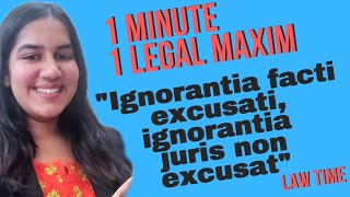 1 Minute 1 legal Maxim  IGNORANTIA FACTI EXCUSATI IGNORANTIA JURIS NON EXCUSAT [upl. by Icrad]