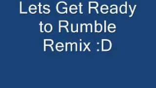 Lets get ready to rumble remix [upl. by Madancy]