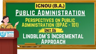 Incremental Approach of Decision Making Charles E Lindblom  Policy Models AdmnWorld [upl. by Uliram]