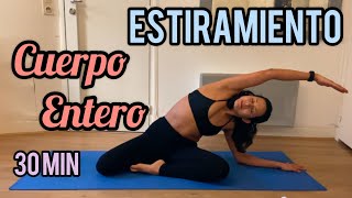 FLEXIBILIDAD CUERPO COMPLETO 30 min de estiramientos para mejorar la flexibilidad de todo el cuerpo [upl. by Rihaz]