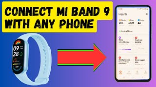 How to Connect Xiaomi Mi Band 9 with any Phone [upl. by Horner870]