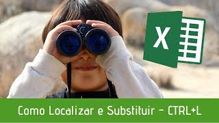 Como Localizar e Substituir no Excel  CTRLL [upl. by Keever771]